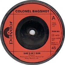 Colonel Bagshot - She's My Sun