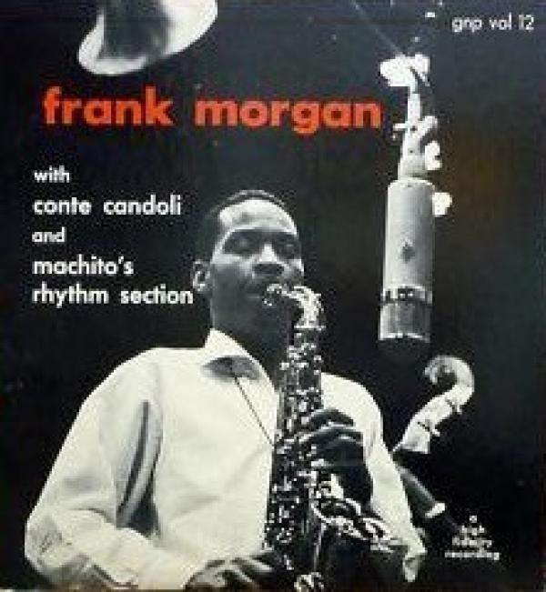 Conte Candoli, Frank Morgan, Machito's Rhythm Section - Frank Morgan