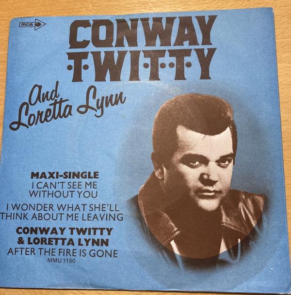 Conway Twitty, Conway Twitty & Loretta Lynn - I Can´t See Me Without You