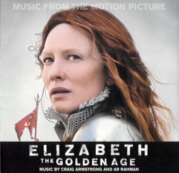 Craig Armstrong, A.R. Rahman - Elizabeth - The Golden Age - Music From The Motion Picture