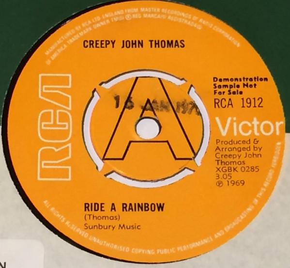 Creepy John Thomas - Ride A Rainbow