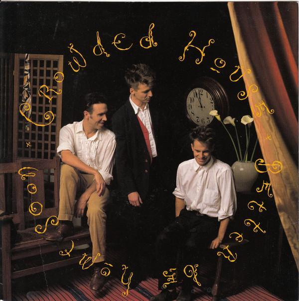 Crowded House - Better Be Home Soon