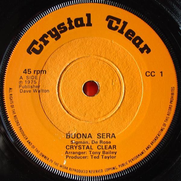 Crystal Clear (8) - Buona Sera / I Want To Make It With You