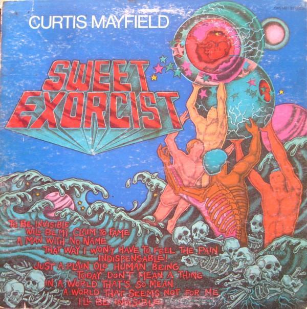Curtis Mayfield - Sweet Exorcist