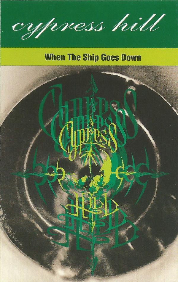 Cypress Hill - When The Ship Goes Down