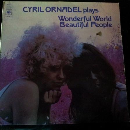 Cyril Ornadel - Wonderful World Beautiful People