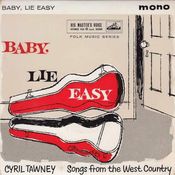 Cyril Tawney - Baby, Lie Easy