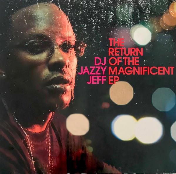 DJ Jazzy Jeff - The Return Of The Magnificent EP