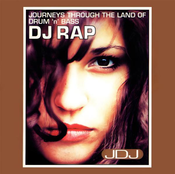 DJ Rap - Journeys Through The Land Of Drum 'N' Bass
