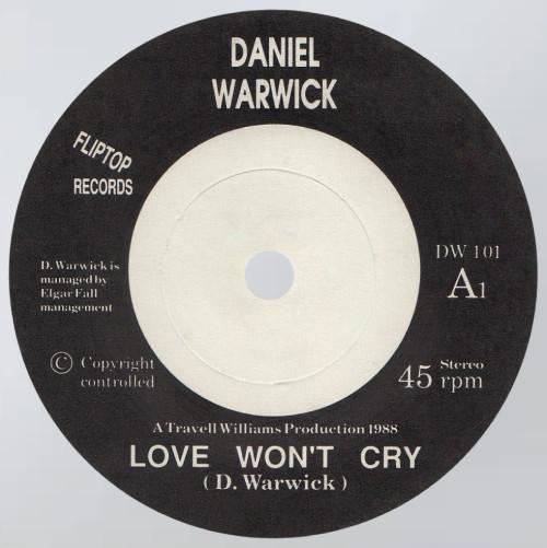 Daniel Warwick (2) - Love Won't Cry / (I Want Your) Miracle Love