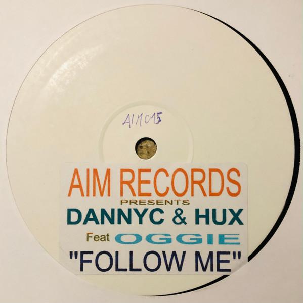 Danny C, DJ Hux, Oggie - Follow Me