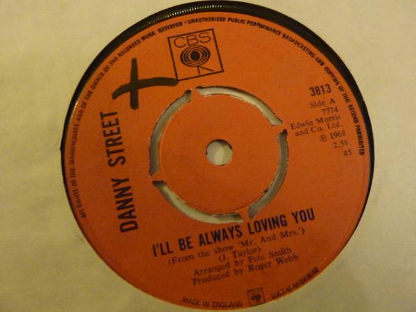 Danny Street - I'll Be Always Loving You