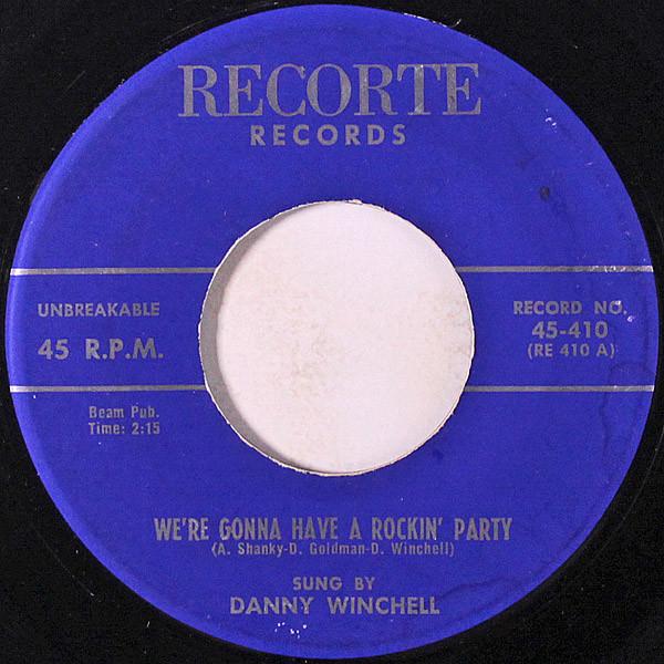 Danny Winchell - Don't Say You're Sorry / We're Gonna Have A Rockin' Party