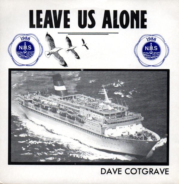 Dave Cotgrave - Leave Us Alone