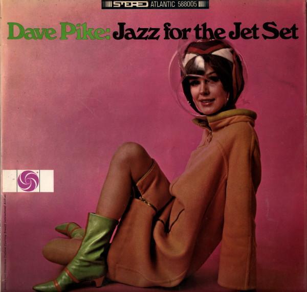 Dave Pike - Jazz For The Jet Set