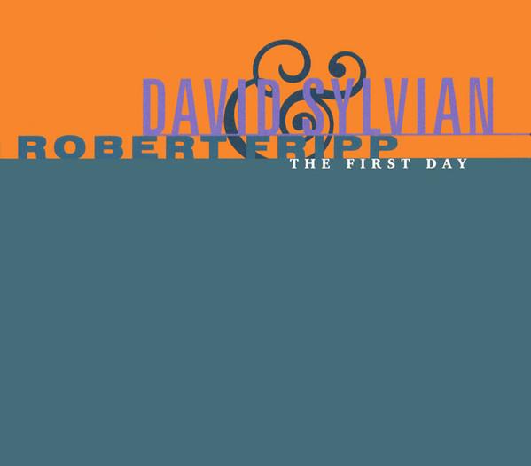 David Sylvian & Robert Fripp - The First Day