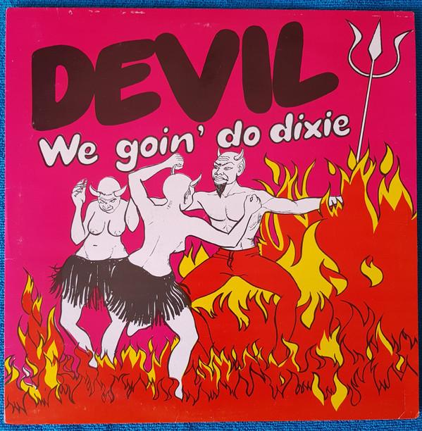 De Devil - We Goin Do Dixie