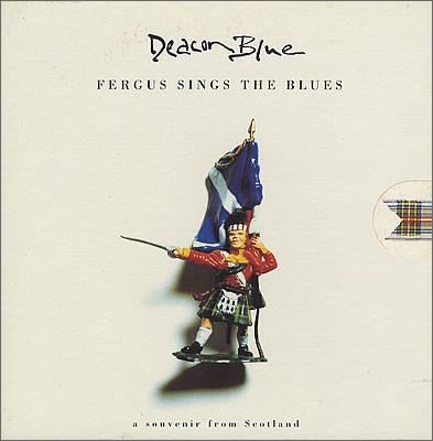 Deacon Blue - Fergus Sings The Blues
