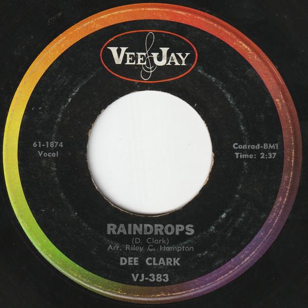 Dee Clark - Raindrops