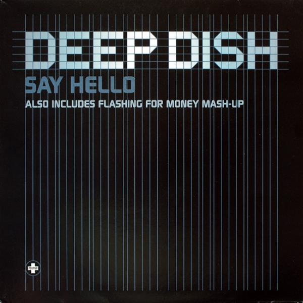 Deep Dish - Say Hello