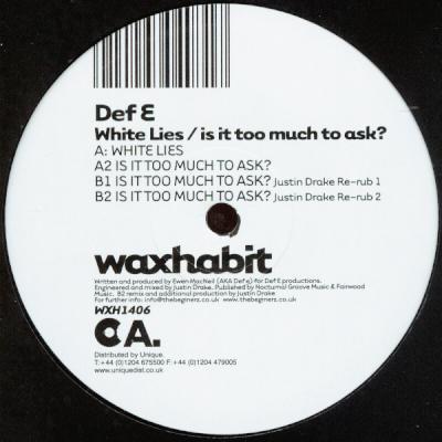 Def E - White Lies / Is It Too Much To Ask?