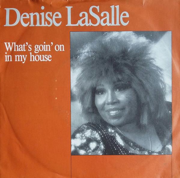 Denise LaSalle - What's Goin' On In My House