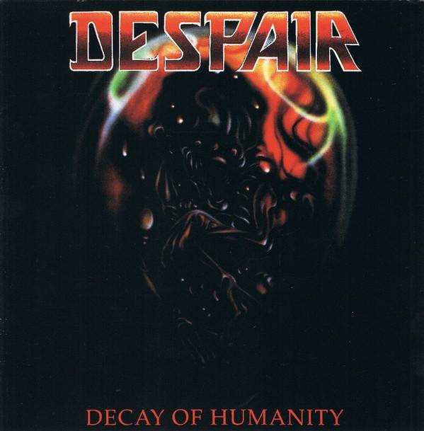 Despair - Decay Of Humanity