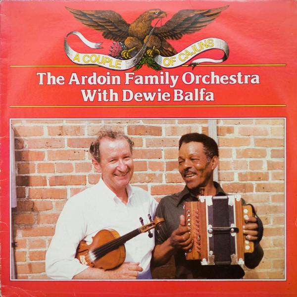Dewey Balfa, The Ardoin Family Orchestra - A Couple Of Cajuns