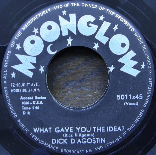 Dick D'Agostin - What Gave You The Idea? / I'm Your Daddy - O