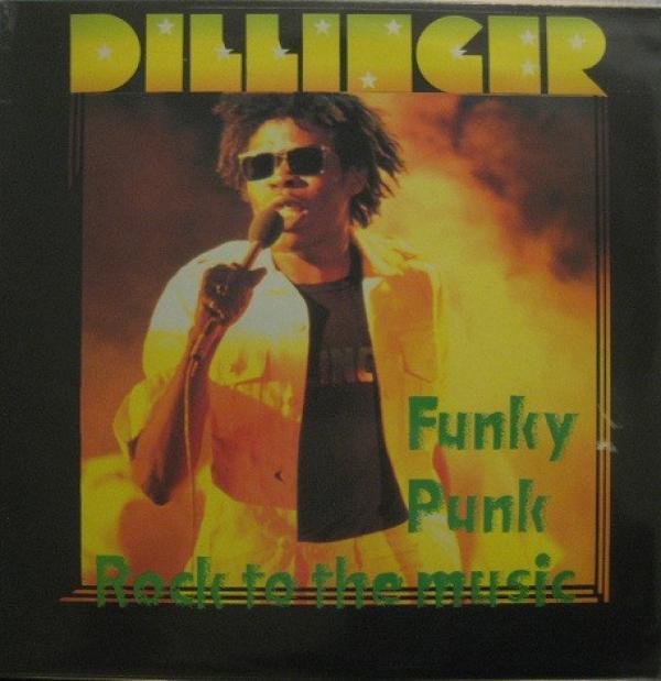 Dillinger - Funky Punk / Rock To The Music