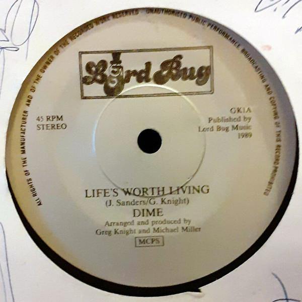 Dime (12) - Life's Worth Living / Counting The Hours