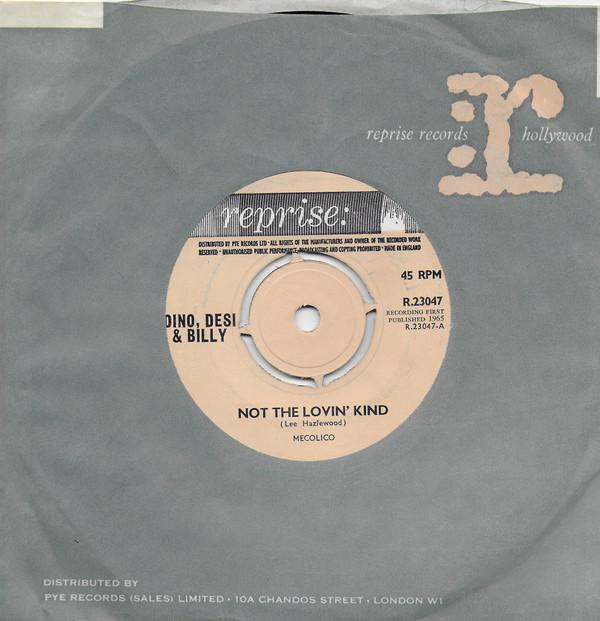 Dino, Desi & Billy - Not The Lovin' Kind / Chimes Of Freedom