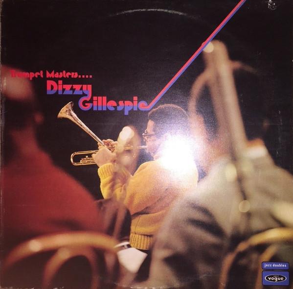Dizzy Gillespie - Trumpet Masters