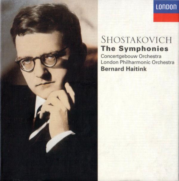 Dmitri Shostakovich, Concertgebouworkest, The London Philharmonic Orchestra, Bernard Haitink - The Symphonies