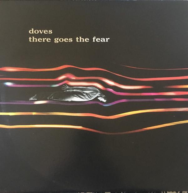Doves - There Goes The Fear