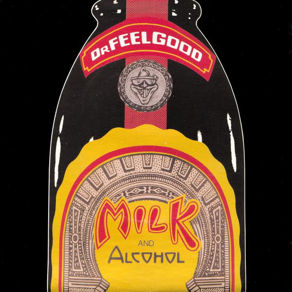 Dr. Feelgood - Milk And Alcohol