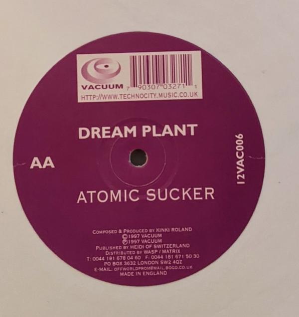 Dream Plant - Atomic Sucker