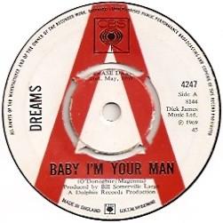 Dreams (2) - Baby I'm Your Man