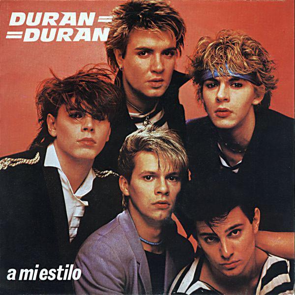 Duran Duran - A Mi Estilo
