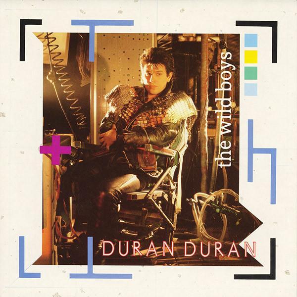 Duran Duran - The Wild Boys