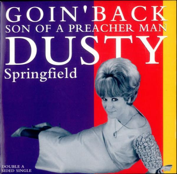 Dusty Springfield - Goin' Back / Son Of A Preacher Man