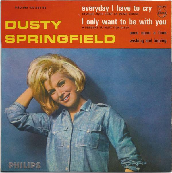 Dusty Springfield - I Only Want To Be With You