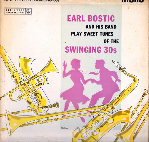 Earl Bostic - Earl Bostic And His Big Band Play Sweet Tunes Of The Swinging 30s