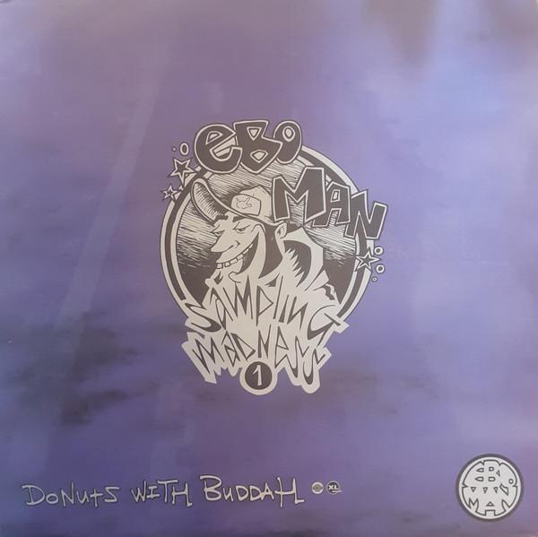 Eboman - Sampling Madness 1 - Donuts With Buddah