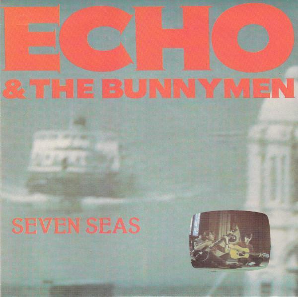 Echo & The Bunnymen - Seven Seas