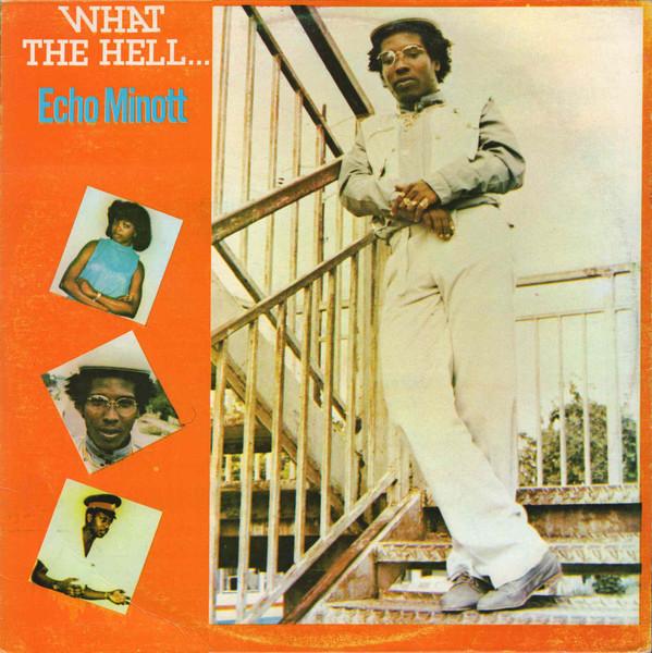 Echo Minott - What The Hell...