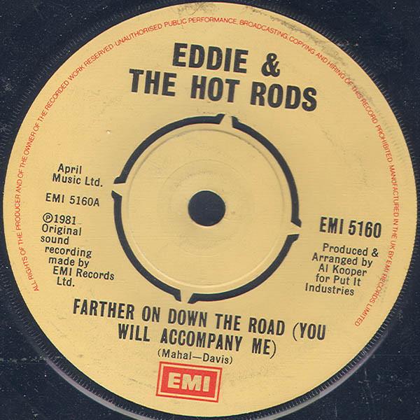 Eddie And The Hot Rods - Farther On Down The Road (You Will Accompany Me)