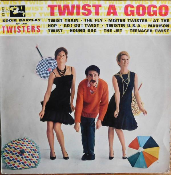Eddie Barclay Et Les Twisters - Twist A Gogo