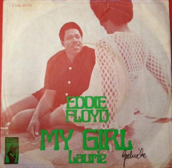 Eddie Floyd - My Girl / Laurie