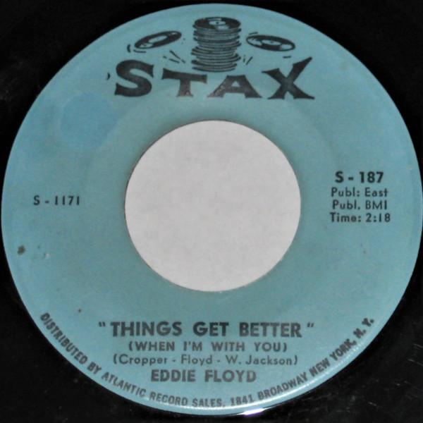 Eddie Floyd - Things Get Better (When I'm With You) / Good Love, Bad Love